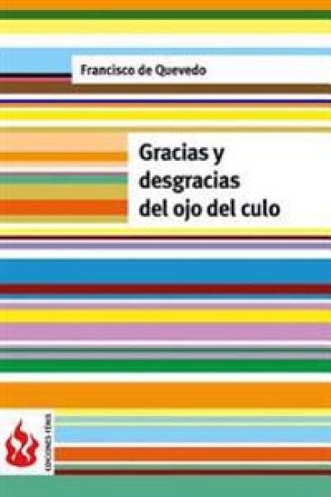 Gracias y desgracias del ojo del culo: (low cost). Edición limitada