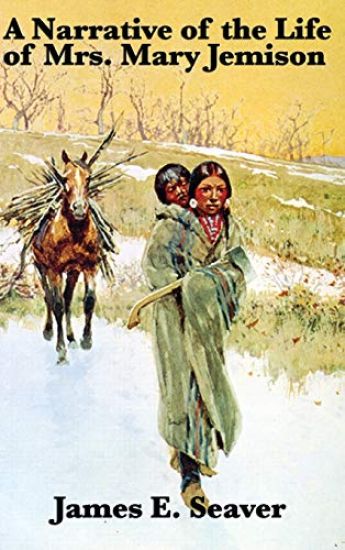 A Narrative of the Life of Mrs. Mary Jemison