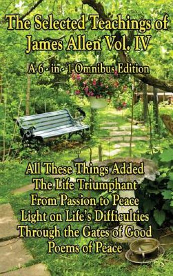 The Wisdom of James Allen, Volume 4