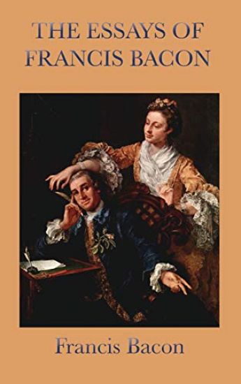Essays of Francis Bacon
