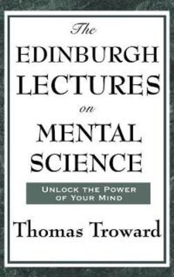 The Edinburgh Lectures on Mental Science