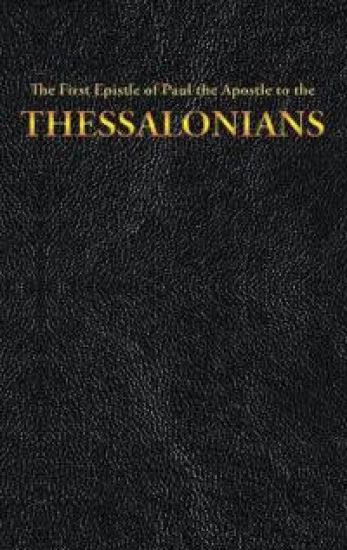 The First Epistle of Paul the Apostle to the THESSALONIANS