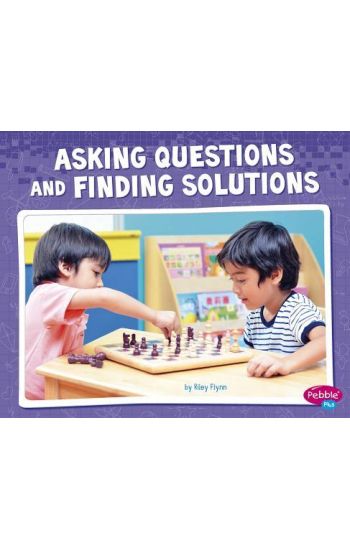 Asking Questions and Finding Solutions