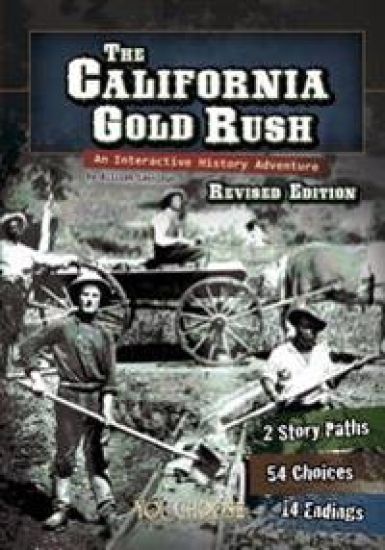 The California Gold Rush: An Interactive History Adventure