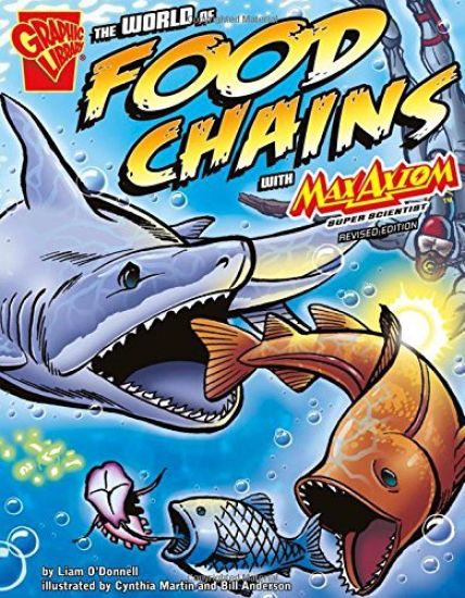 Graphic Science World of Food Chains with Max Axiom, Super Scientist