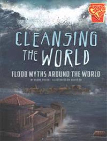 Cleansing the World: Flood Myths Around the World