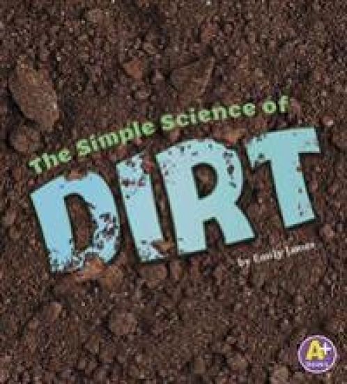 The Simple Science of Dirt