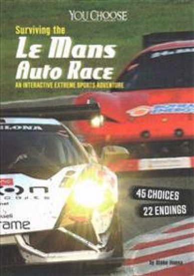 Surviving the Le Mans Auto Race: An Interactive Extreme Sports Adventure