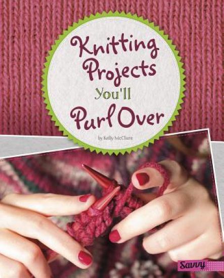 Knitting Projects You'll Purl Over
