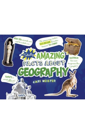 Totally Amazing Facts about Geography