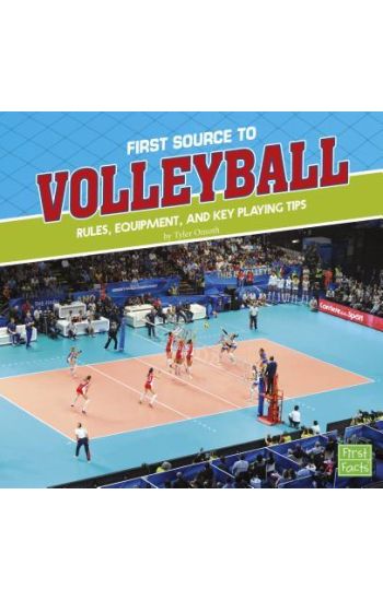 First Source to Volleyball: Rules, Equipment, and Key Playing Tips