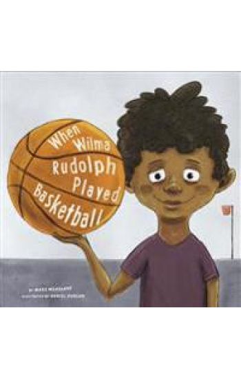 When Wilma Rudolph Played Basketball