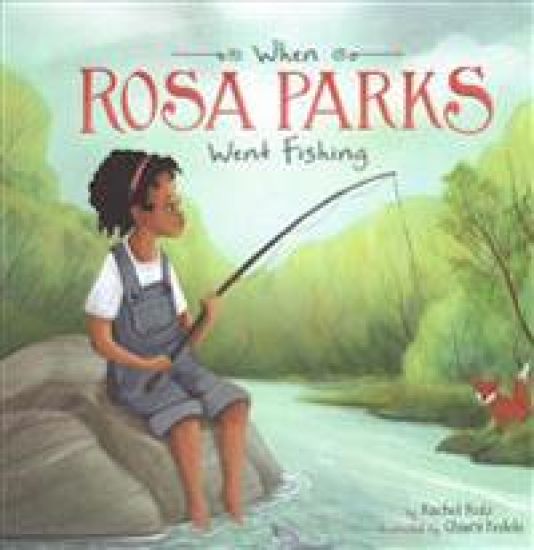 When Rosa Parks Went Fishing