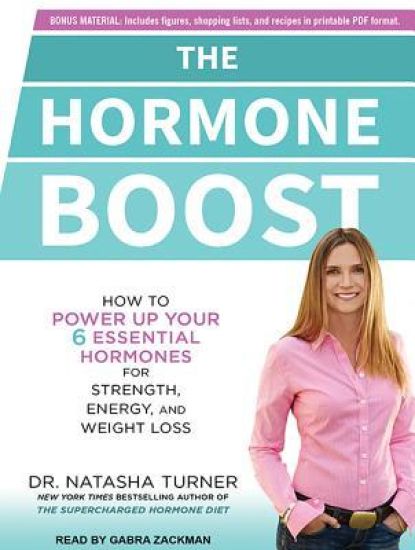 The Hormone Boost: How to Power Up Your 6 Essential Hormones for Strength, Energy, and Weight Loss