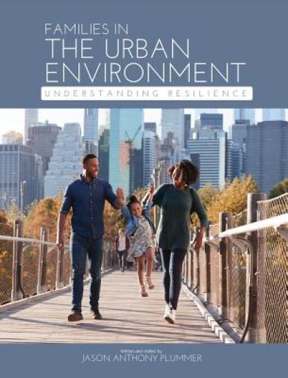 Families in the Urban Environment: Understanding Resilience