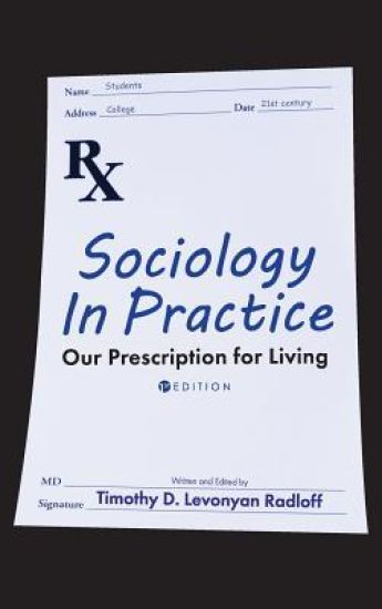 Sociology in Practice: Our Prescription for Living