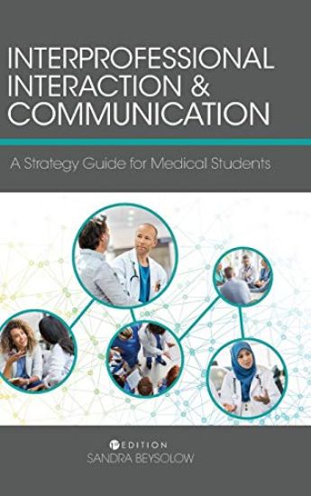 Interprofessional Interaction and Communication: A Strategy Guide for Medical Students