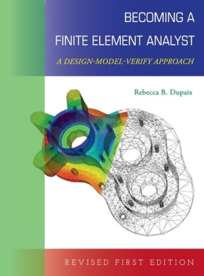 Becoming a Finite Element Analyst: A Design-Model-Verify Approach