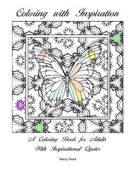 Coloring with Inspiration: A coloring book for adults with inspirational quotes