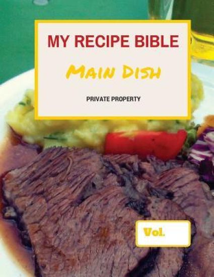 My Recipe Bible - Main Dish: Private Property