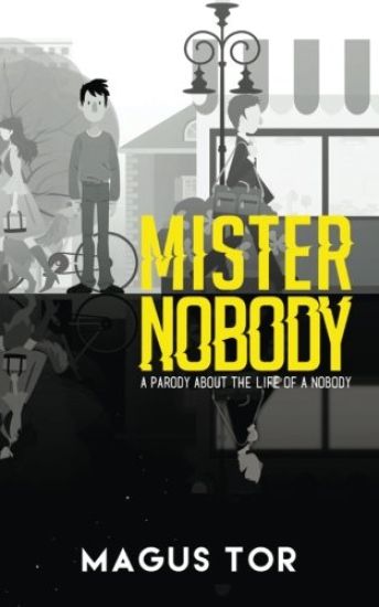 Mister Nobody: The Life of a Nobody