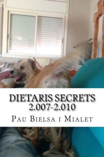 dietaris secrets 2.007-2.010: primera entrega