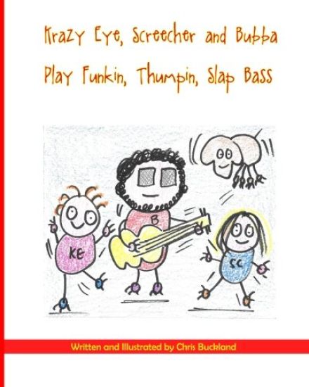Krazy Eye, Screecher & Bubba Play Funkin, Thumpin, Slap Bass: A Krazy Eye Story
