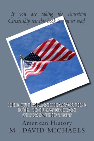 The Quick and EasyGuide For the American Citizenship Test
