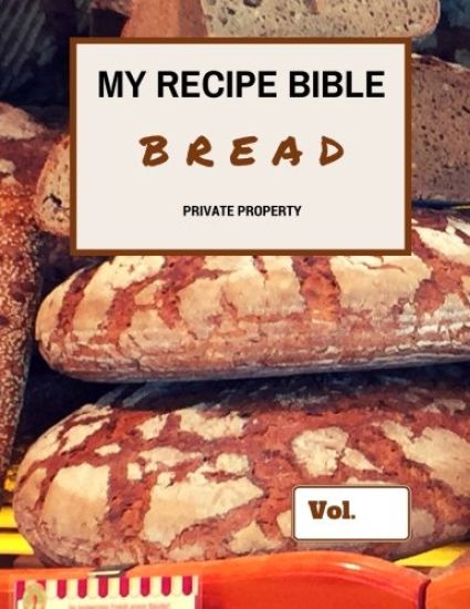 My Recipe Bible - Bread: Private Property