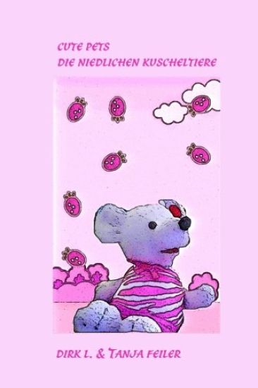 Cute Pets Die niedlichen Kuscheltiere