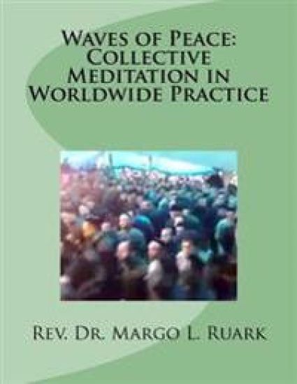 Waves of Peace: Collective Meditation in Worldwide Practice