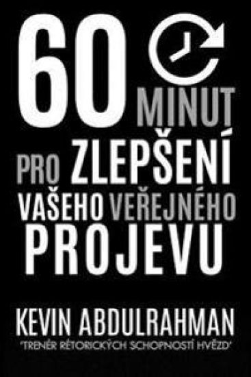 60 Minutes to Better Public Speaking: Get Better. Deliver Better. Feel Better.