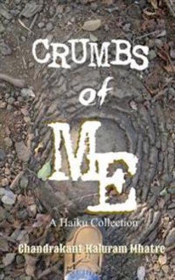 Crumbs of Me: A Haiku Collection