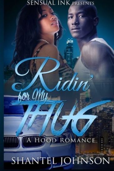 Ridin' For My Thug: A Hood Romance