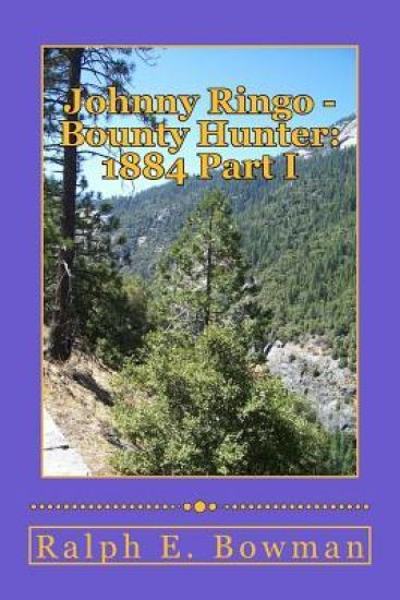 Johnny Ringo - Bounty Hunter: 1884 Part I