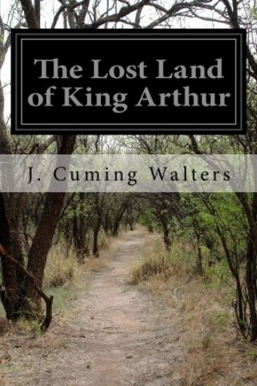 The Lost Land of King Arthur