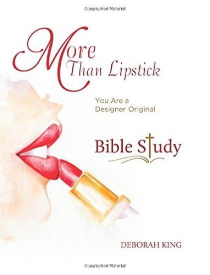More Than Lipstick Bible Study: You Are A Designer Original