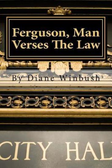 Ferguson, Man Verses The Law: The Saga Continues