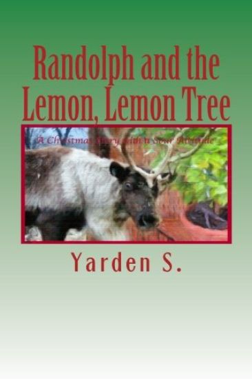 Randolph and the Lemon, Lemon Tree: A Christmas Story with a Sour Attitude