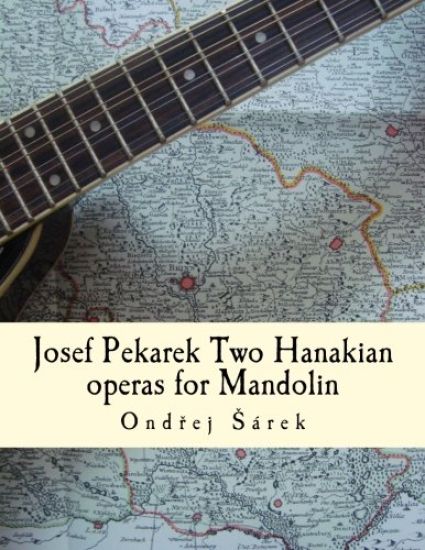 Josef Pekarek Two Hanakian operas for Mandolin
