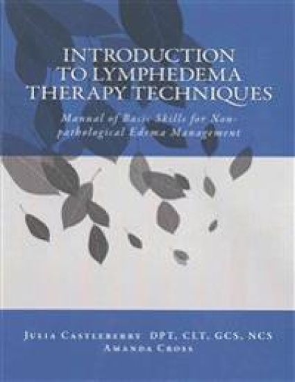 Introduction to Lymphedema Therapy Techniques: Manual of Basic Skills for Non-pathological Edema Management