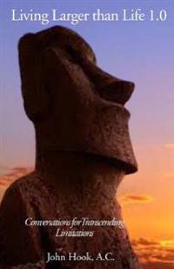 Living Larger than Life 1.0: Conversations for Transcending Limitations