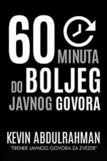 60 Minutes to Better Public Speaking: Get Better. Deliver Better. Feel Better.