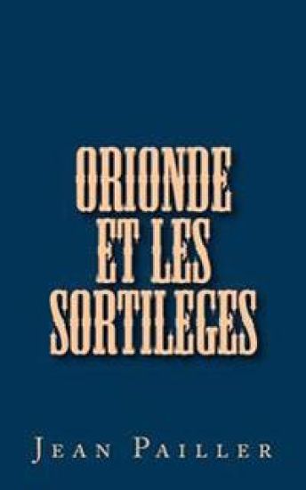 Orionde et les Sortileges