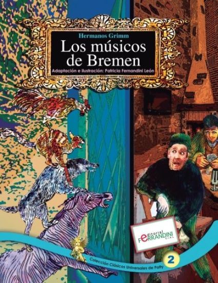 Los Músicos de Bremen: TOMO 2 de los Clásicos Universales de Patty