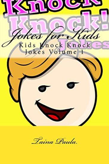 Jokes for Kids: Kids Knock Knock Jokes Volume 1