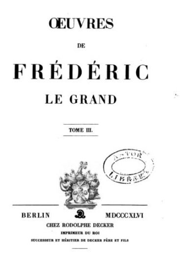Oeuvres de Frédéric Le Grand - Tome III