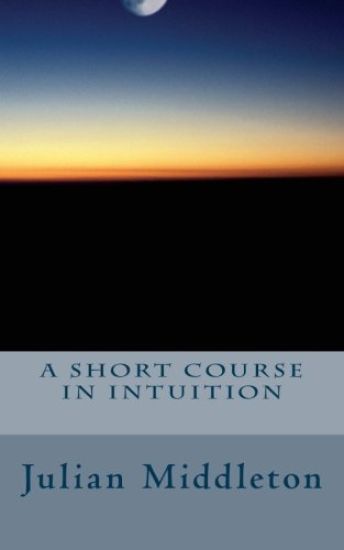 A Short Course In Intuition
