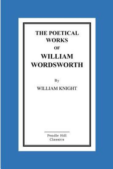 The Poetical Works Of William Wordsworth