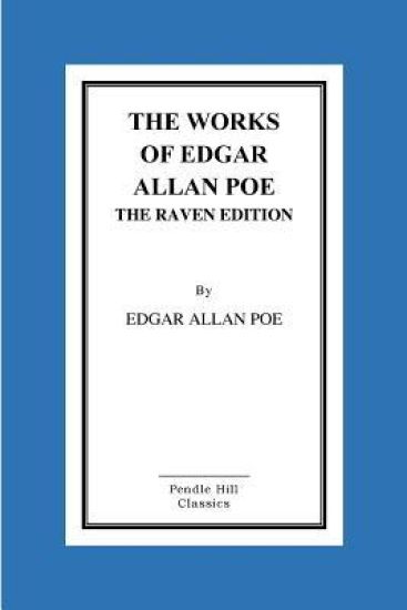 The Works Of Edgar Allan Poe The Raven Edition